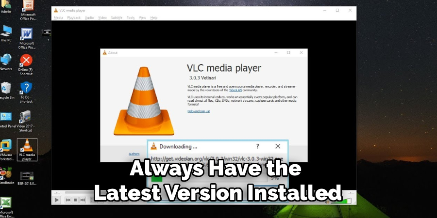 Always Have the 
Latest Version Installed